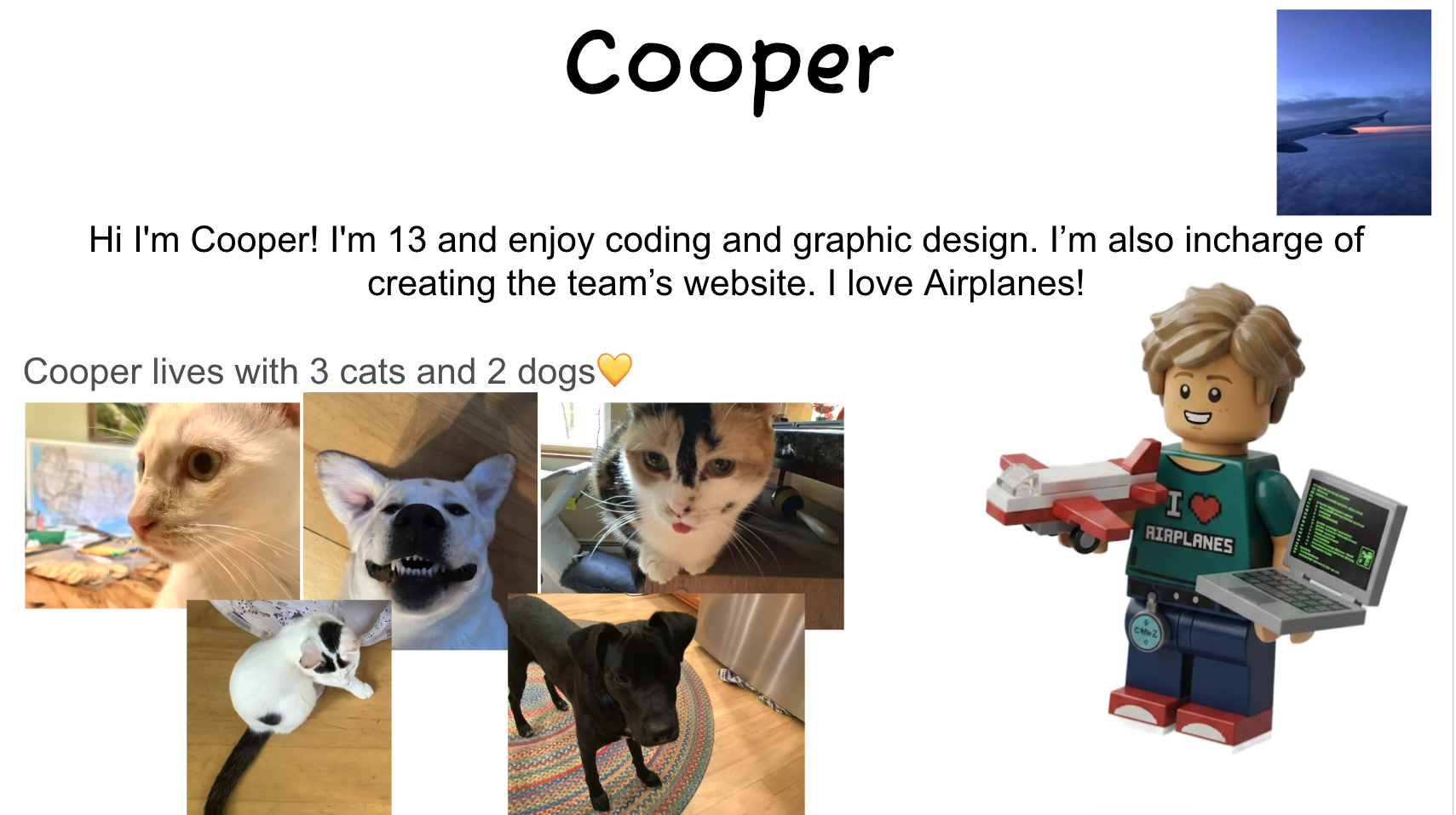 Cooper enjoys coding, graphic design, and airplanes