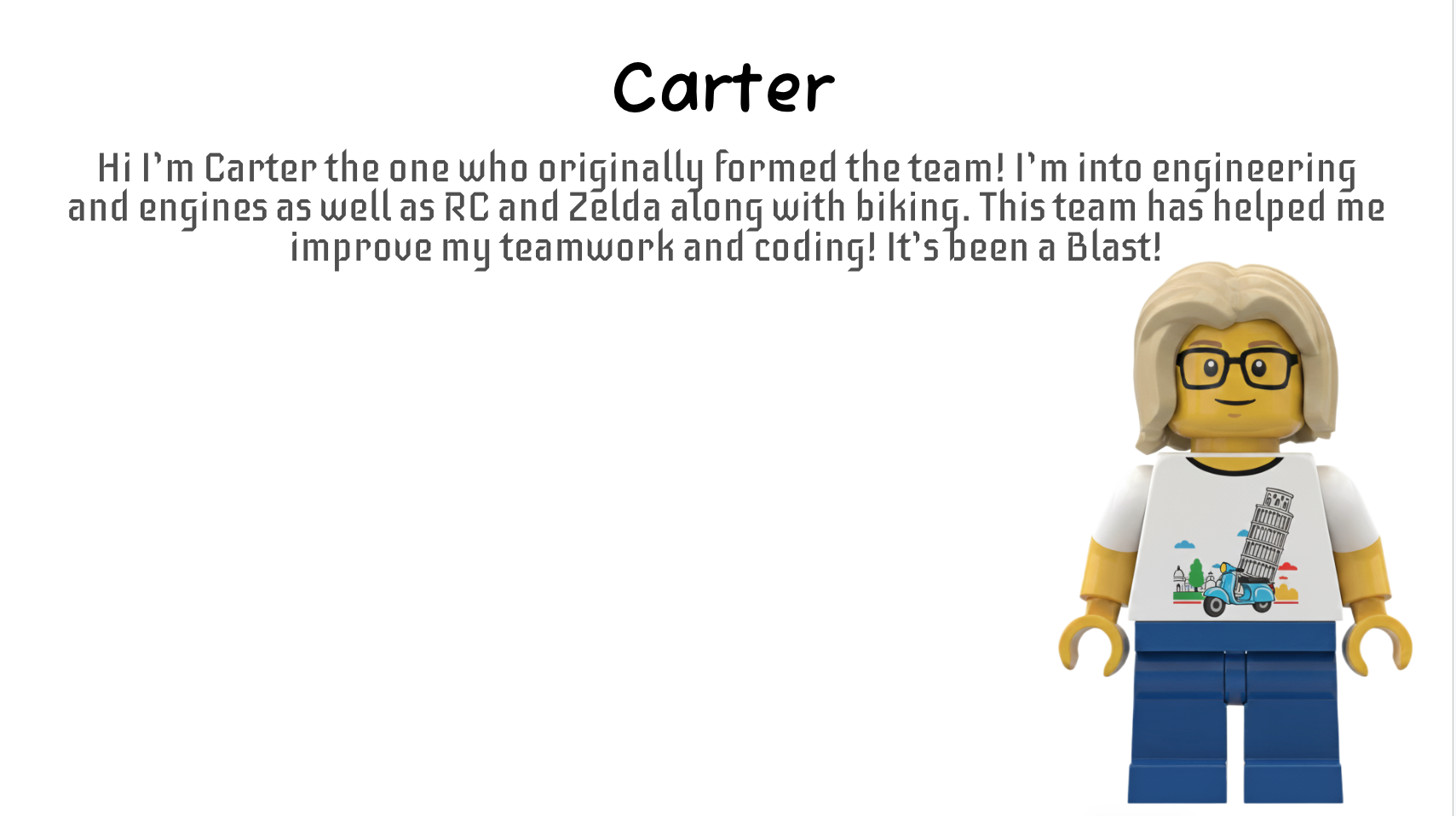Carter formed the team and enjoys engineering, RC, and biking